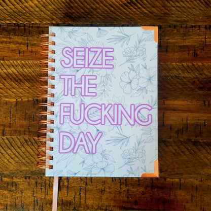 Seize The Fucking Day -Funny Planner💪