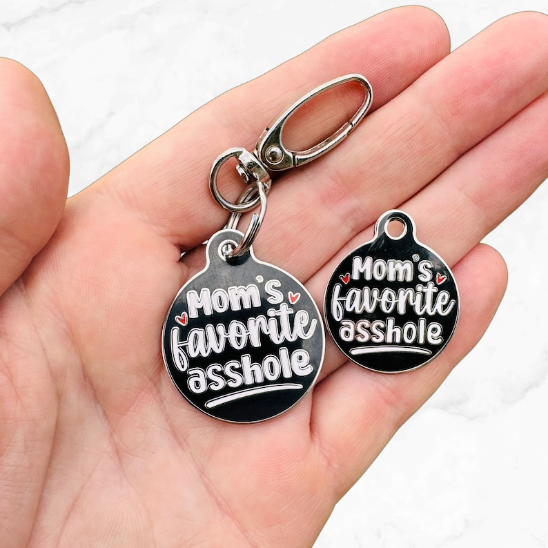 "Mom's Favorite Asshole" Funny Dog Tag Personalized Small Cat or Large Pet Tag