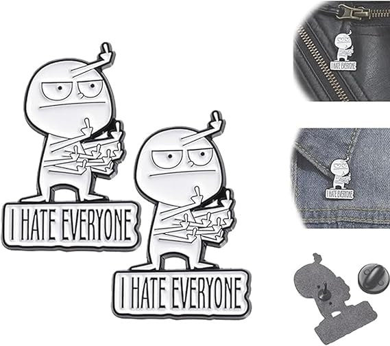 😡‘I Hate Everyone’ Funny Brooch
