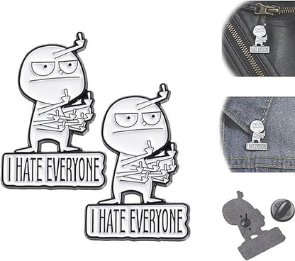 😡‘I Hate Everyone’ Funny Brooch