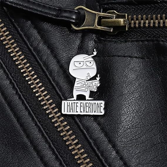 😡‘I Hate Everyone’ Funny Brooch