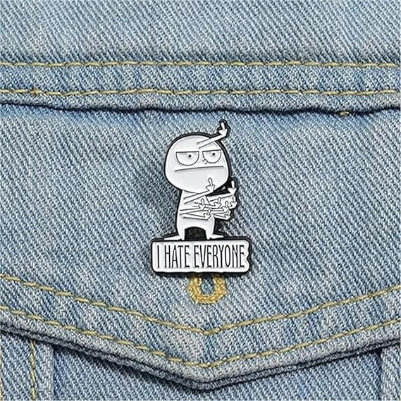 😡‘I Hate Everyone’ Funny Brooch