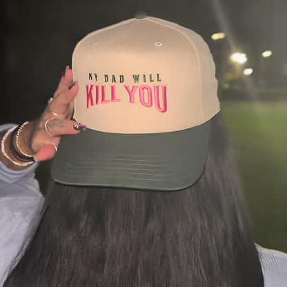 My Dad Will Kill You Trucker Hat🔪😏