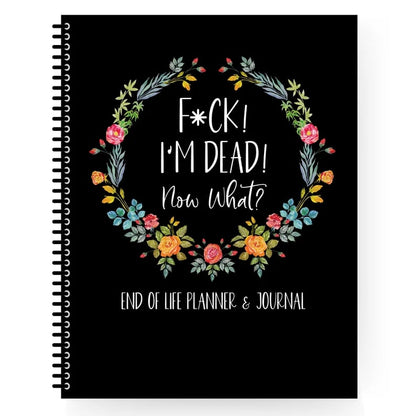 🔥Fuck I'm Dead, End Of Life Planner