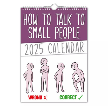 How to talk to small people – 2025 Wall Calendar - Funny - Quirky - Christmas